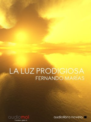 cover image of La luz prodigiosa